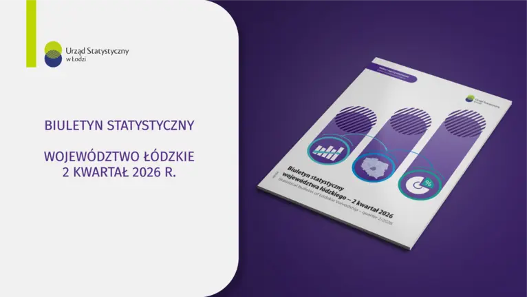 Biuletyn statystyczny województwa łódzkiego  - 2 kwartał 2026 r.