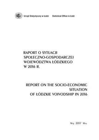 Powiększ obraz: Report  on  the  socio-economic  situation  of  Lodzkie  voivodship  in  2016
