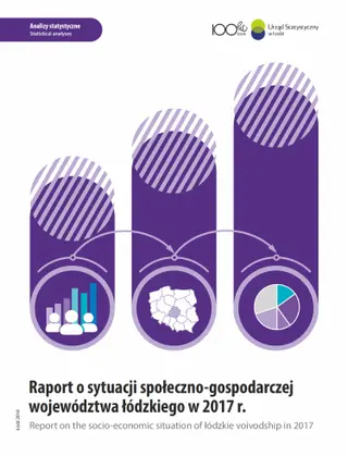 Powiększ obraz: Report  on  the  socio-economic  situation  of  Lodzkie  voivodship  in  2017